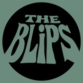 The Blips - Throw Me Around (None)