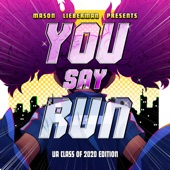 You Say Run (UA Class of 2020 Edition) artwork