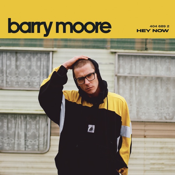 Hey Now - Single - Barry Moore