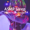 Asmr Sleep (Ultimate Triggers Reloaded) - Single album lyrics, reviews, download