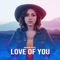 Love of You - MerOne Music lyrics