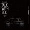 Talk With God - Verlon lyrics