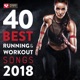 40 BEST RUNNING AND WORKOUT SONGS 2018 cover art