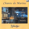 Chants de Marins : 22 Sailors Songs and Melodies