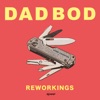 Dad Bod Reworkings - EP, 2020