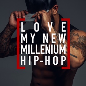 Love My New Millenium Hip Hop