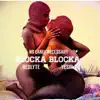 Blocka Blocka (feat. Redlyte & Yesir) - Single album lyrics, reviews, download