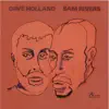 Dave Holland / Sam Rivers album lyrics, reviews, download