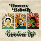 Danny Brown - Grown Up (Radio Edit)