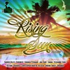 Rising Sun Riddim, 2013