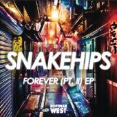 Forever, Pt. II (feat. Kaleem Taylor) - Snakehips