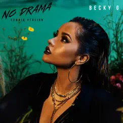 No Drama (Cumbia Version) - Single by Becky G. album reviews, ratings, credits