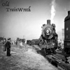 Old TrainWreck - What Kind of Love Are You on?