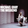 MICHAEL GRAY - The Weekend (Record Mix)