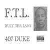 F.T.L (Fucc Tha Law) - Single album lyrics, reviews, download