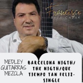 Medley Guitarras Mezcla: Barcelona Nigth / The Nigth / Que Tiempo Tan Feliz artwork