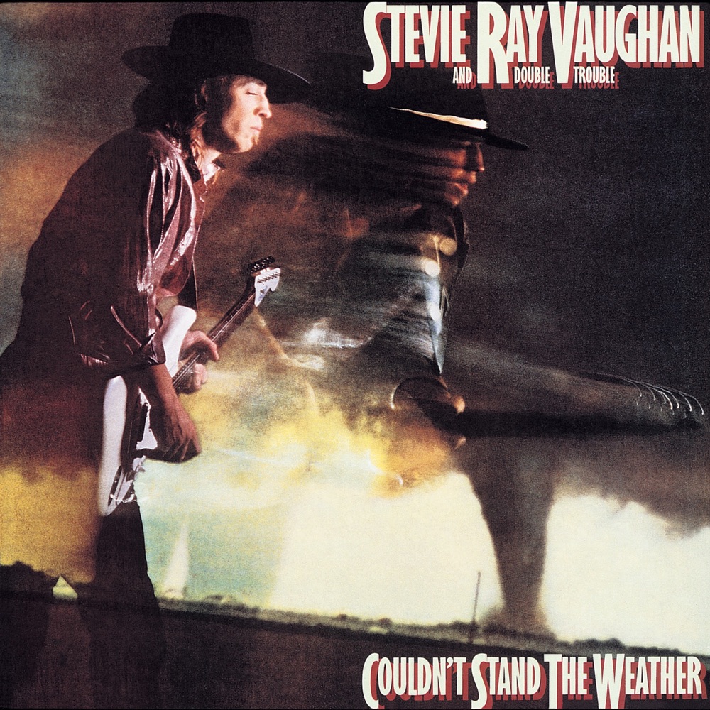 Couldn't Stand The Weather by Stevie Ray Vaughan & Double Trouble, Stevie Ray Vaughan