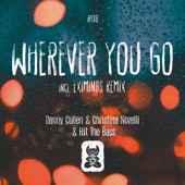 Wherever You Go - Danny Cullen, Christina Novelli & Hit The Bass