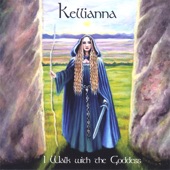 Kellianna - I Walk With the Goddess