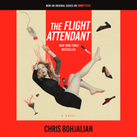 Chris Bohjalian - The Flight Attendant: A Novel (Unabridged) artwork