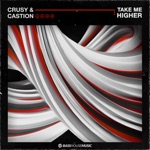 Crusy & Castion - Take Me Higher
