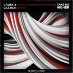 Take Me Higher by Crusy & Castion