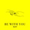 Be with You artwork