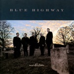 Blue Highway - Endless Train