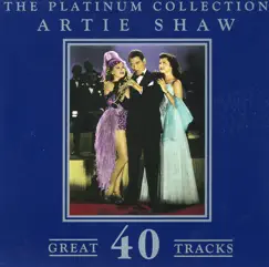 The Platinum Collection by Artie Shaw album reviews, ratings, credits