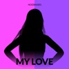 My Love - Single