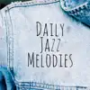 Daily Jazz Melodies: Swing & Bossa, Smooth Saxophone Affair, Jazz Paradise album lyrics, reviews, download