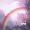 Rose - Single