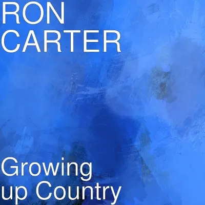 Growing up Country - Single - Ron Carter