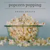 Popcorn Popping Sound Effects - Single album lyrics, reviews, download