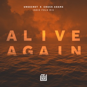 UNSECRET & Chuck Adams - Alive Again (Indie Folk Mix) - Line Dance Music
