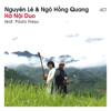 Ha Nội Duo - Nguyên Lê & Ngô Hồng Quang