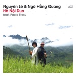 Nguyên Lê & Ngô Hồng Quang - Chiếc Khăn Piêu (feat. Paolo Fresu & Prabhu Edouard)