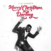 Have Yourself A Merry Little Christmas by Timi Dakolo