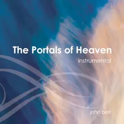 The Portals of Heaven (Instrumental) by John Belt album reviews, ratings, credits