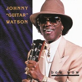 Johnny "Guitar" Watson - Bow Wow