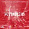 No Problems (feat. Joe College & Mista Splurge) - Single album lyrics, reviews, download