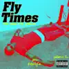 Fly Times, Vol. 1: The Good Fly Young album lyrics, reviews, download