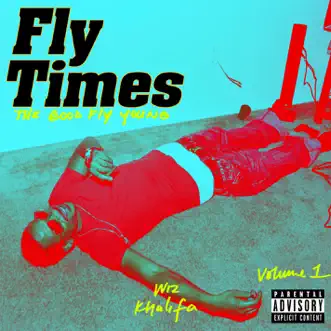 Fly Times, Vol. 1: The Good Fly Young by Wiz Khalifa album reviews, ratings, credits