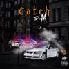 Catch Sum (feat. Oj300 & Doodie Lo) - Single album lyrics, reviews, download