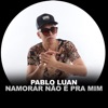 Namorar Não É pra Mim - Single