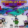 Parking Lot Music album lyrics, reviews, download