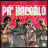 Pa' Hacerlo (Remix) [feat. Green Cookie] - Single album lyrics, reviews, download