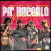 Pa' Hacerlo (Remix) [feat. Green Cookie] - Single