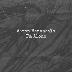 I'm Alone (Demo) [Demo] - Single by Aaron Manansala album reviews, ratings, credits