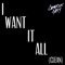 I Want It All (Clean) - Cameron Grey lyrics